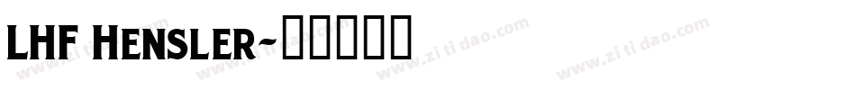 LHF Hensler字体转换